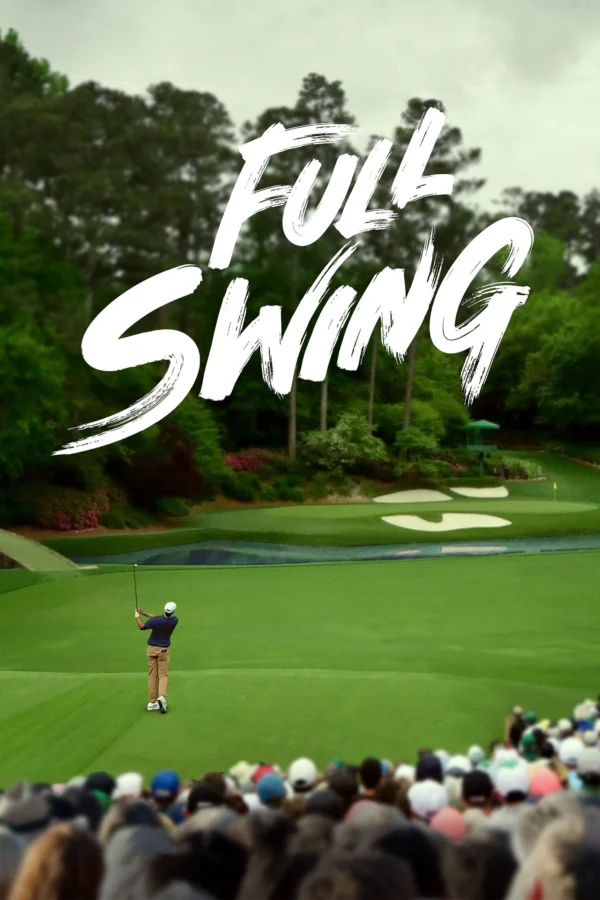 Những Tay Golf Chuyên Nghiệp (Phần 3) - Full Swing (Season 3) (2025) Những Tay Golf Chuyên Nghiệp (Phần 3) - Full Swing (Season 3) (2025)
