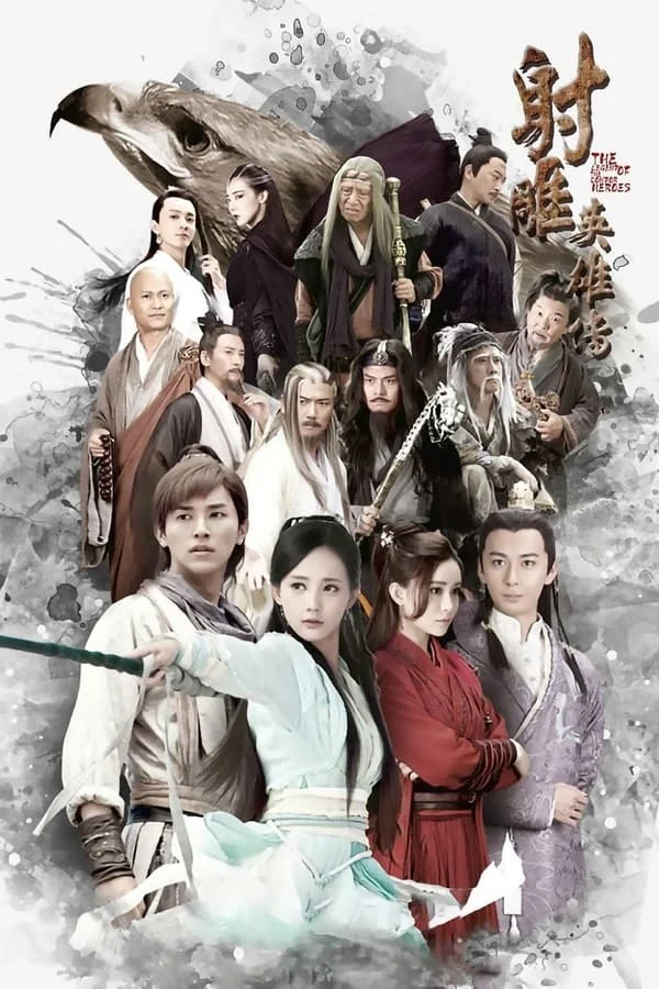 Tân Anh Hùng Xạ Điêu - The Legend Of The Condor Heroes (2017) Tân Anh Hùng Xạ Điêu - The Legend Of The Condor Heroes (2017)