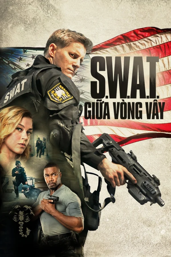 S.W.A.T.: Giữa Vòng Vây - S.W.A.T.: Under Siege (2017) S.W.A.T.: Giữa Vòng Vây - S.W.A.T.: Under Siege (2017)