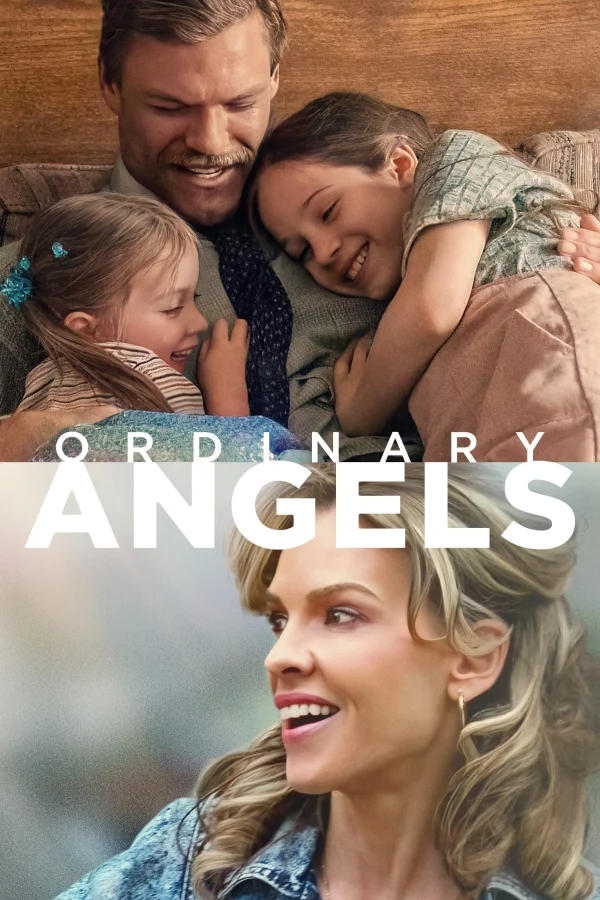 Thiên Sứ Phi Thường - Ordinary Angels (2024) Thiên Sứ Phi Thường - Ordinary Angels (2024)