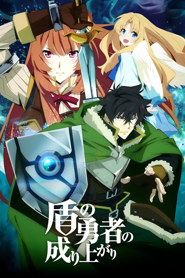 Sự Trỗi Dậy Của Khiên Hiệp Sĩ (Phần 1) - The Rising Of The Shield Hero (Season 1) (2019) Sự Trỗi Dậy Của Khiên Hiệp Sĩ (Phần 1) - The Rising Of The Shield Hero (Season 1) (2019)