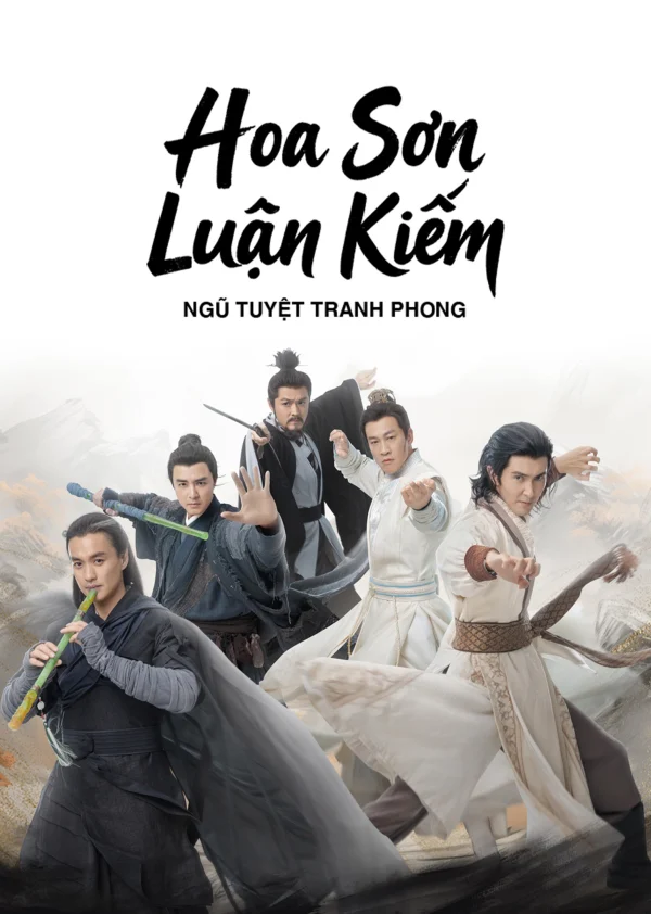Hoa Sơn Luận Kiếm: Ngũ Tuyệt Tranh Phong - The Five (2025) Hoa Sơn Luận Kiếm: Ngũ Tuyệt Tranh Phong - The Five (2025)