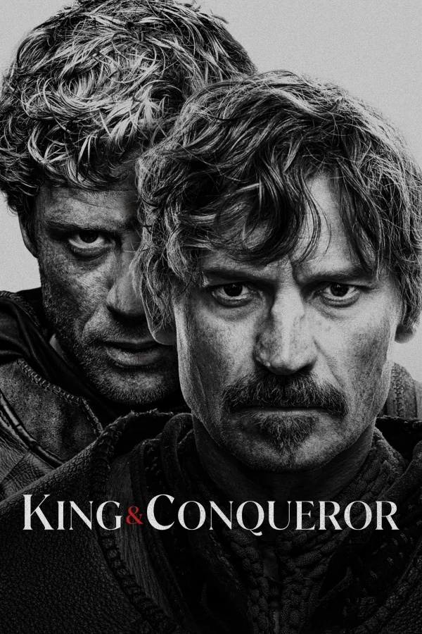 Nhà Vua và Kẻ Chinh Phạt - King & Conqueror (2025) Nhà Vua và Kẻ Chinh Phạt - King & Conqueror (2025)