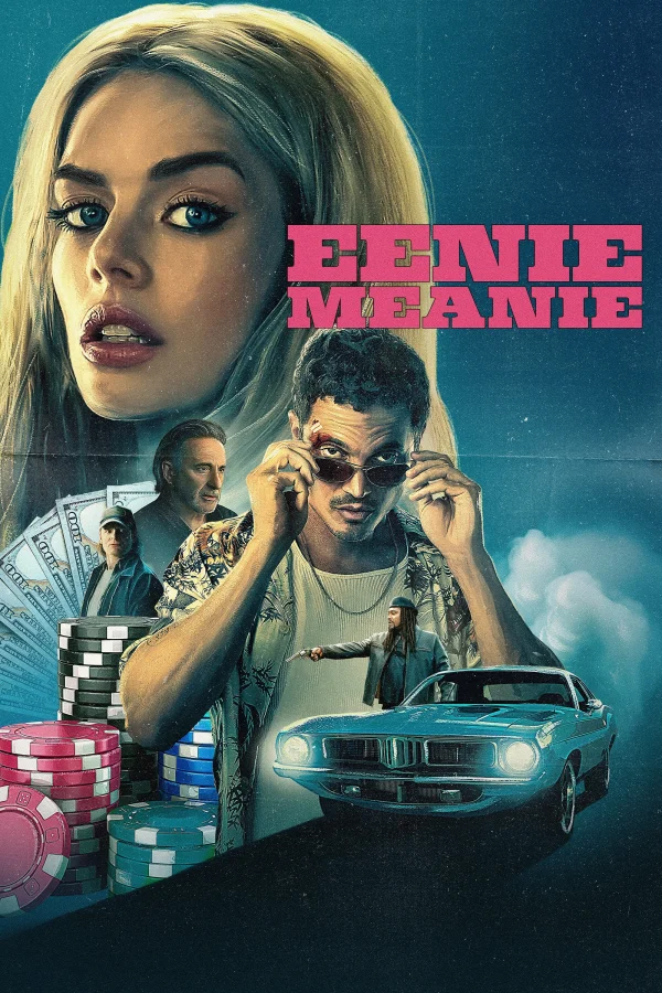 Nữ Quái Xế - Eenie Meanie (2025) Nữ Quái Xế - Eenie Meanie (2025)