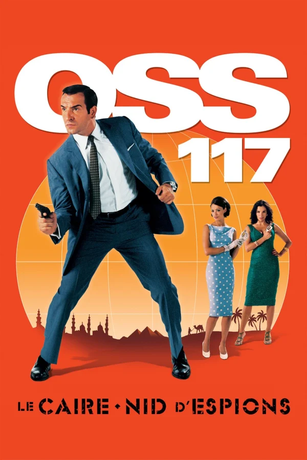 OSS 117: Tổ Nằm Vùng Ở Cairo - OSS 117: Cairo, Nest of Spies (2006) OSS 117: Tổ Nằm Vùng Ở Cairo - OSS 117: Cairo, Nest of Spies (2006)