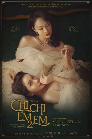 Chị Chị Em Em 2 - Sister Sister 2 (2023) Chị Chị Em Em 2 - Sister Sister 2 (2023)