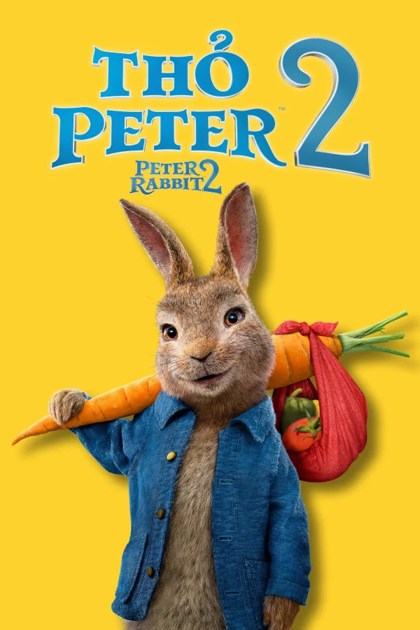 Thỏ Peter 2: Cuộc Trốn Chạy - Peter Rabbit 2: The Runaway (2021) Thỏ Peter 2: Cuộc Trốn Chạy - Peter Rabbit 2: The Runaway (2021)