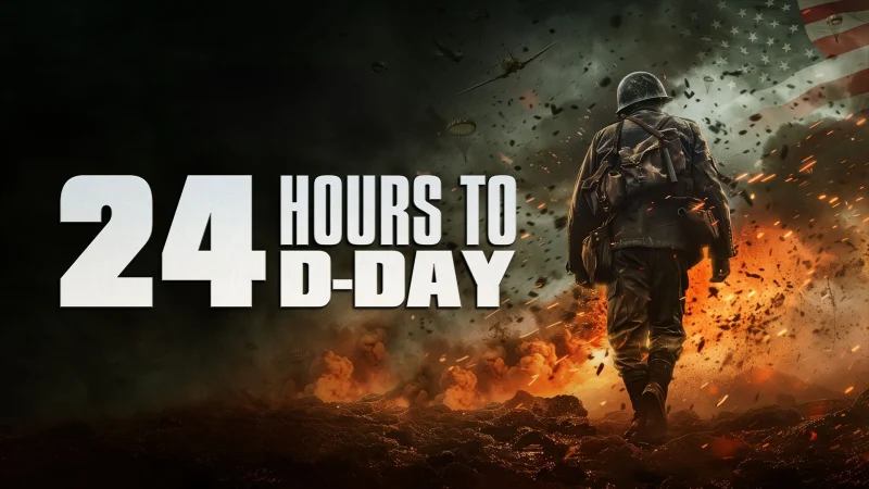24 Giờ Trước Ngày D - 24 Hours to D-Day
