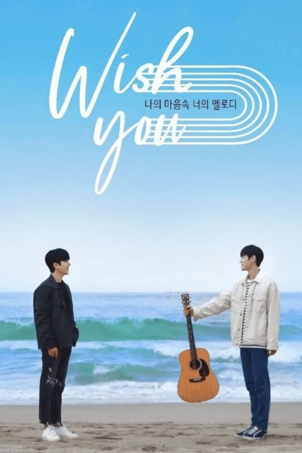 Giai Điệu Của Bạn, Tiếng Lòng Của Tôi - WISH YOU: Your Melody From My Heart