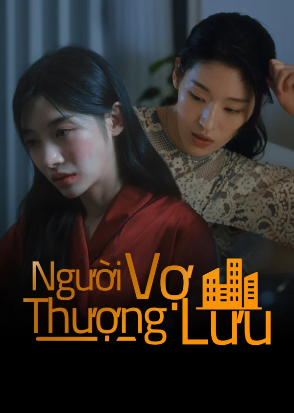 Người Vợ Thượng Lưu (Phim Ngắn) - The New City Wives (2025)